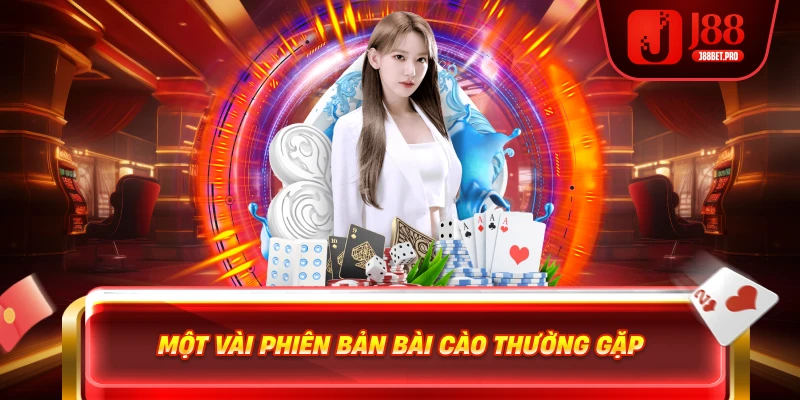 Một vài phiên bản bài cào thường gặp